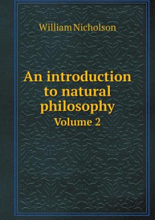 Introduction to Natural Philosophy Volume 2