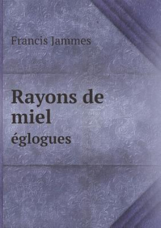 Rayons de Miel Eglogues