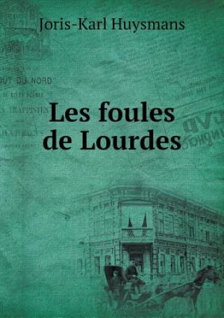 Les Foules de Lourdes