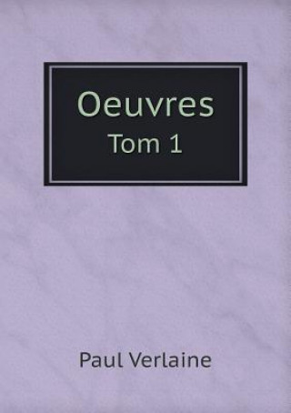 Oeuvres Tom 1