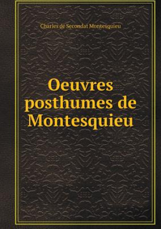 Oeuvres Posthumes de Montesquieu