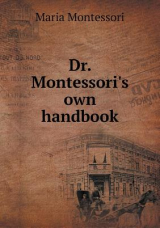 Dr. Montessori's own handbook