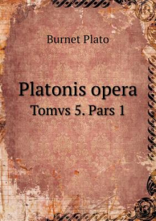Platonis Opera Tomvs 5. Pars 1