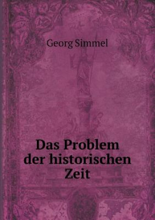 Das Problem Der Historischen Zeit