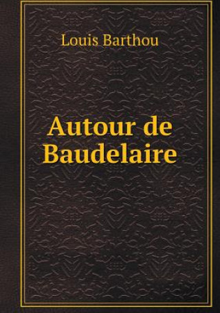 Autour de Baudelaire