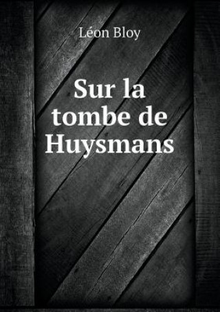 Sur La Tombe de Huysmans