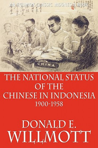National Status of the Chinese in Indonesia 1900-1958