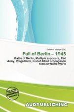 Fall of Berlin - 1945
