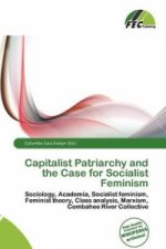 Capitalist Patriarchy and the Case for Socialist Feminism