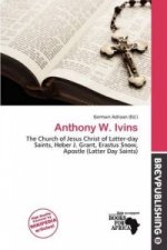 Anthony W. Ivins