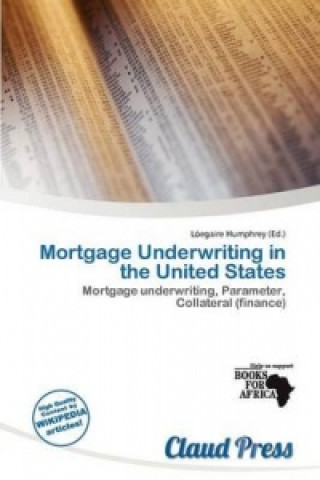 Mortgage Underwriting in the United States