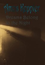 Dreams Belong to the Night