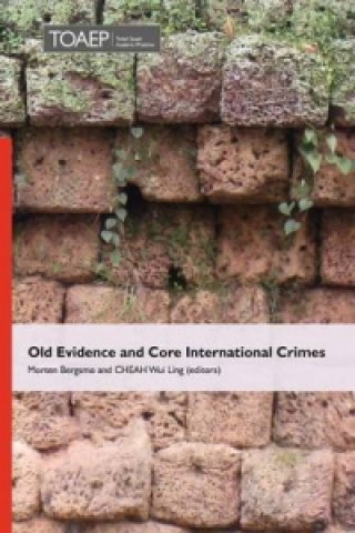 Old Evidence and Core International Crimes