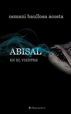 Abisal. En El Vientre