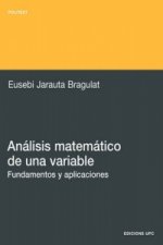 Anlisis Matemtico de Una Variable. Fundamentos y Aplicaciones
