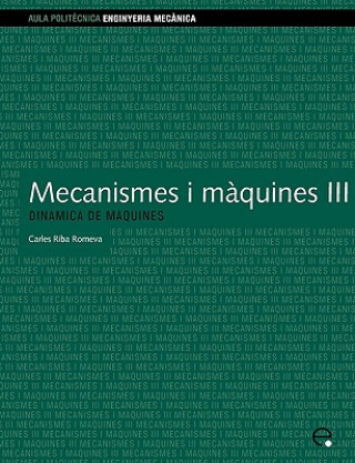 Mecanismes I Mquines III. Dinmica de Mquines