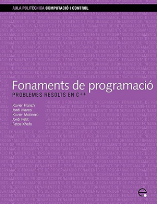 Fonaments de Programaci. Problemes Resolts En C++