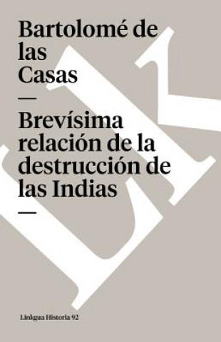 Brevisima Relacion de la Destruccion de Las Indias