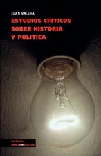 Estudios sobre historia y politica (independencia cubana)