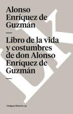 Libro de la Vida Y Costumbres de Don Alonso Enriquez de Guzman