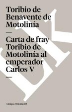 Carta de fray Toribio Benavente de Motolinia al emperador Carlos