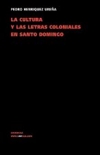 Cultura Y Las Letras Coloniales En Santo Domingo