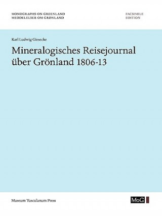 Mineralogisches Reisejournal  ber Gr nland 1806-13