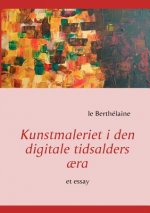Kunstmaleriet i den digitale tidsalders aera