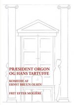 Praesident Orgon og hans Tartuffe