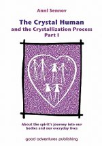 Crystal Human and the Crystallization Process Part I