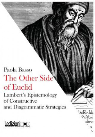 Other Side of Euclid. Lambert's Epistemology of Constructive and Visual Strategies.
