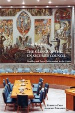 Silence of the UN Security Council. Conflict and Peace Enforcement in the 1990s.