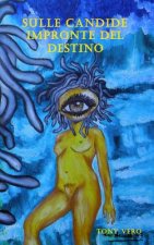 Sulle candide impronte del destino