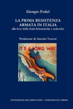 La Prima Resistenza Armata in Italia