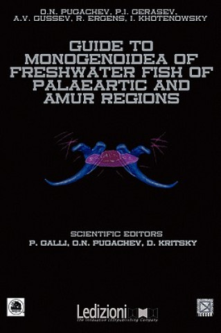 Guide to Monogenoidea of Freshwater Fish of Palaeartic and Amur Regions