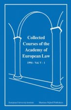Collected Courses of the Academy of European Law 1994 Vol. V - 1