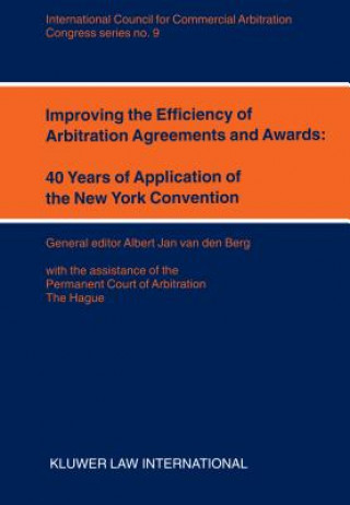 Improving the Efficiency of Arbitration and Awards: 40 Years of Application of the New York Convention