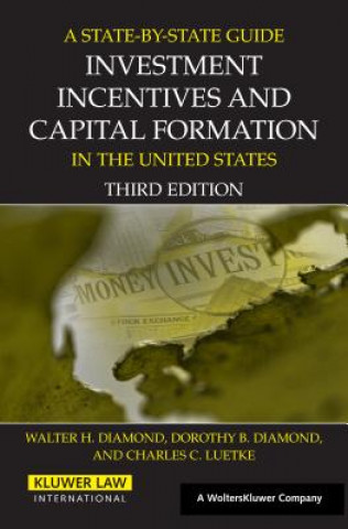 State by State Guide to Investment Incentives and Capital Formation in the United States