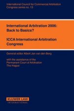 International Arbitration 2006: Back to Basics?