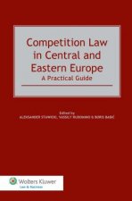 Competition Law in Central and Eastern Europe: A Practical Guide