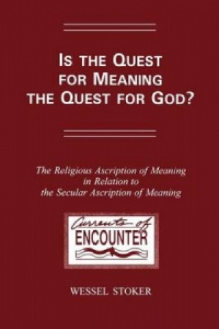 Is the Quest for Meaning the Quest for God?