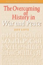 Overcoming of History in War and Peace