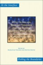 Gypsy Scholars, Migrant Teachers and the Global Academic Proletariat