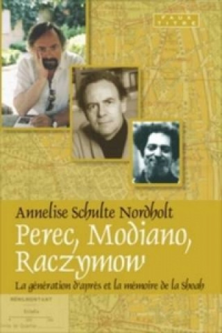 Perec, Modiano, Raczymow