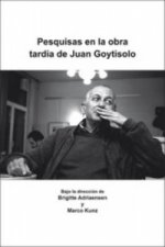 Pesquisas en la obra tardia de Juan Goytisolo