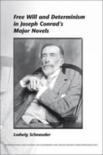 Free Will and Determinism in Joseph Conrad's Major Novels
