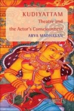 Kudiyattam Theatre and the Actor's Consciousness.