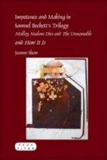 Impotence and Making in Samuel Beckett's Trilogy