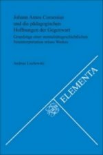 Johann Amos Comenius Und Die Padagogischen Hoffnungen Der Gegenwart.
