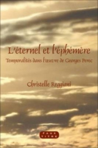 L'eternel et l'ephemere